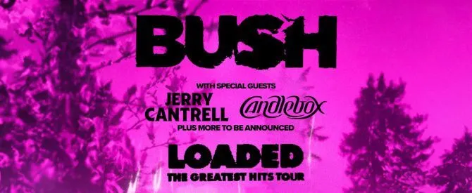Bush, Jerry Cantrell &amp; Candlebox